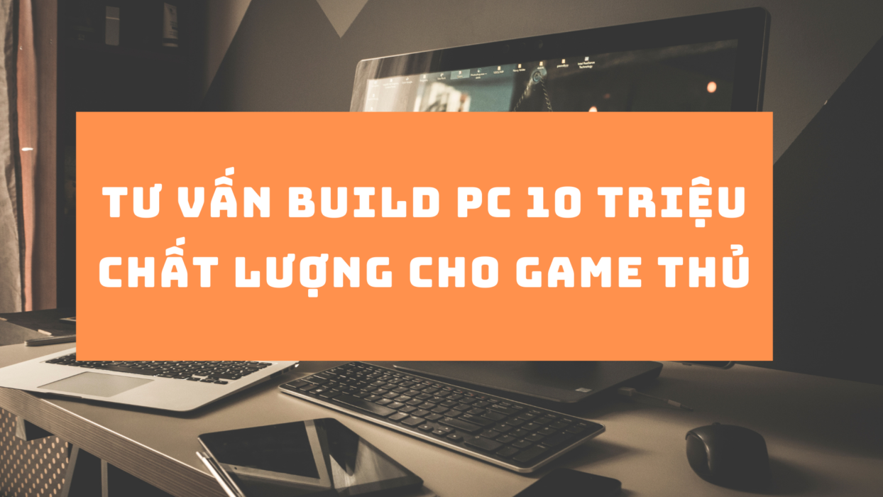 build-pc-10-trieu-cho-gamer