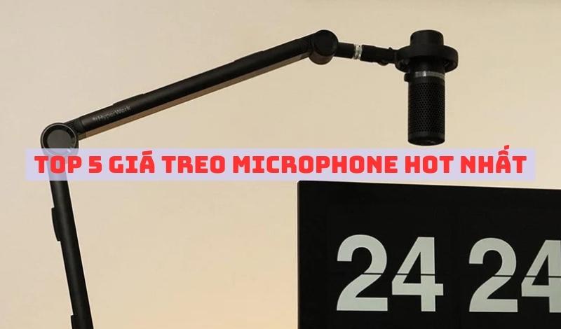 top 5 giá treo microphone hot nhất